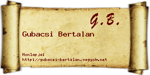 Gubacsi Bertalan névjegykártya